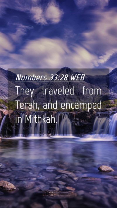 Picture 04 - Numbers 33:28 WEB Mobile Phone Wallpaper - They traveled from Terah, and encamped in - Mobile Bible Verse Wallpaper