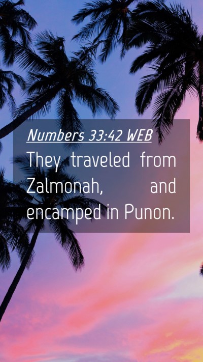 Picture 04 - Numbers 33:42 WEB Mobile Phone Wallpaper - They traveled from Zalmonah, and encamped in - Mobile Bible Verse Wallpaper