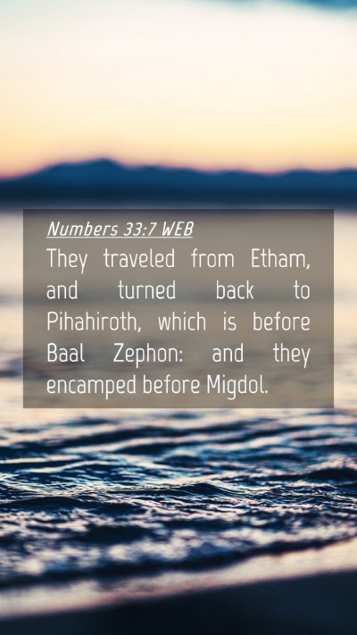 Picture 04 - Numbers 33:7 WEB Mobile Phone Wallpaper - They traveled from Etham, and turned back to - Mobile Bible Verse Wallpaper