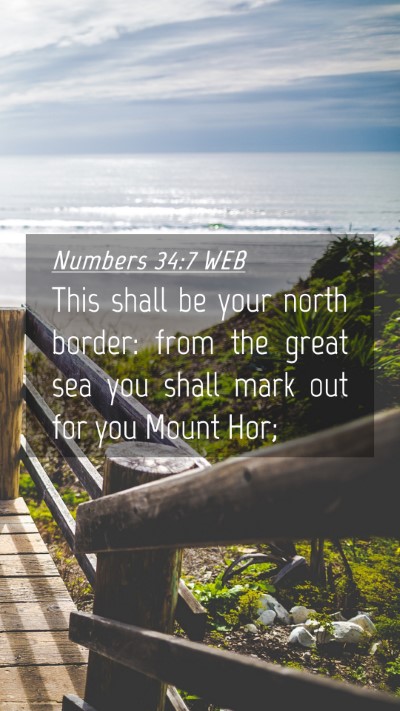 Picture 04 - Numbers 34:7 WEB Mobile Phone Wallpaper - This shall be your north border: from the great - Mobile Bible Verse Wallpaper