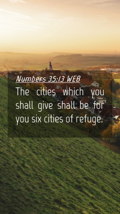 Picture 04 - Numbers 35:13 WEB Mobile Phone Wallpaper - The cities which you shall give shall be for you - Mobile Bible Verse Wallpaper