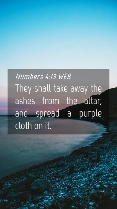 Picture 04 - Numbers 4:13 WEB Mobile Phone Wallpaper - They shall take away the ashes from the altar, - Mobile Bible Verse Wallpaper