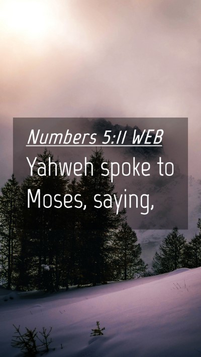 Picture 04 - Numbers 5:11 WEB Mobile Phone Wallpaper - Yahweh spoke to Moses, - Mobile Bible Verse Wallpaper