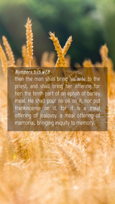 Picture 04 - Numbers 5:15 WEB Mobile Phone Wallpaper - then the man shall bring his wife to the priest, - Mobile Bible Verse Wallpaper