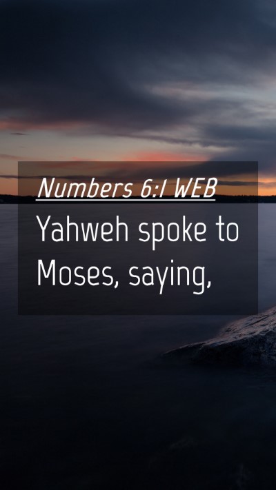 Picture 04 - Numbers 6:1 WEB Mobile Phone Wallpaper - Yahweh spoke to Moses, - Mobile Bible Verse Wallpaper