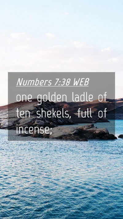 Picture 04 - Numbers 7:38 WEB Mobile Phone Wallpaper - one golden ladle of ten shekels, full of - Mobile Bible Verse Wallpaper