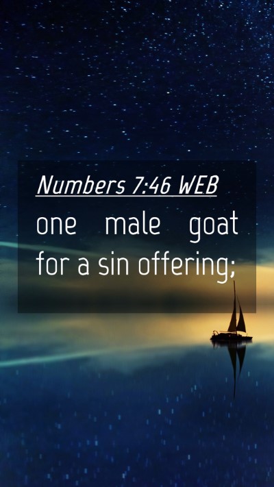 Picture 04 - Numbers 7:46 WEB Mobile Phone Wallpaper - one male goat for a sin - Mobile Bible Verse Wallpaper