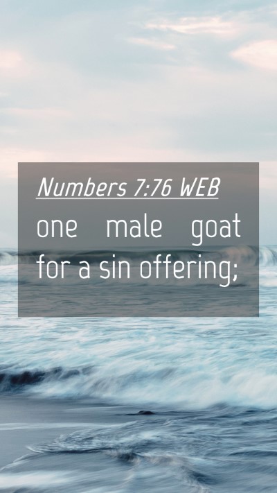Picture 04 - Numbers 7:76 WEB Mobile Phone Wallpaper - one male goat for a sin - Mobile Bible Verse Wallpaper
