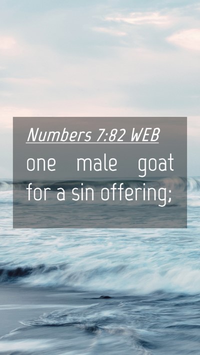 Picture 04 - Numbers 7:82 WEB Mobile Phone Wallpaper - one male goat for a sin - Mobile Bible Verse Wallpaper