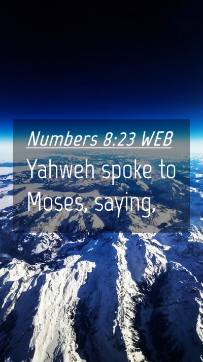 Picture 04 - Numbers 8:23 WEB Mobile Phone Wallpaper - Yahweh spoke to Moses, - Mobile Bible Verse Wallpaper