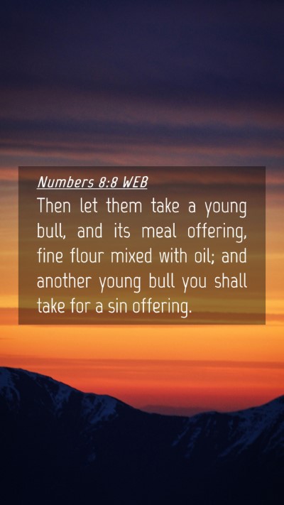 Picture 04 - Numbers 8:8 WEB Mobile Phone Wallpaper - Then let them take a young bull, and its meal - Mobile Bible Verse Wallpaper