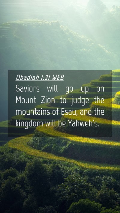 Picture 04 - Obadiah 1:21 WEB Mobile Phone Wallpaper - Saviors will go up on Mount Zion to judge the - Mobile Bible Verse Wallpaper