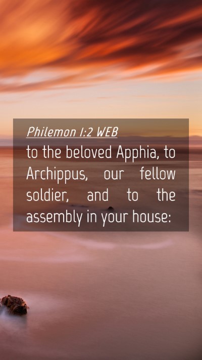 Picture 04 - Philemon 1:2 WEB Mobile Phone Wallpaper - to the beloved Apphia, to Archippus, our fellow - Mobile Bible Verse Wallpaper