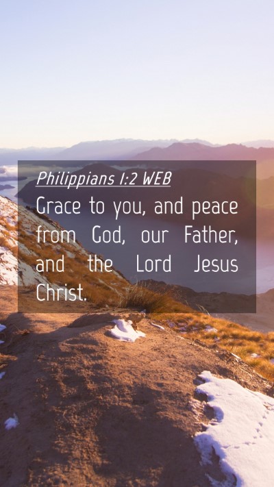 Picture 04 - Philippians 1:2 WEB Mobile Phone Wallpaper - Grace to you, and peace from God, our Father, and - Mobile Bible Verse Wallpaper