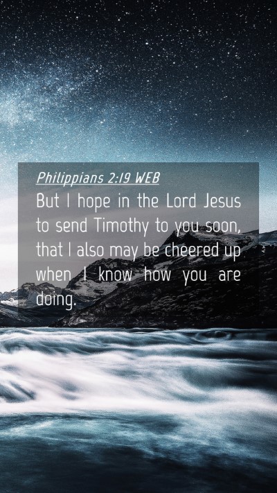 Picture 04 - Philippians 2:19 WEB Mobile Phone Wallpaper - But I hope in the Lord Jesus to send Timothy to - Mobile Bible Verse Wallpaper