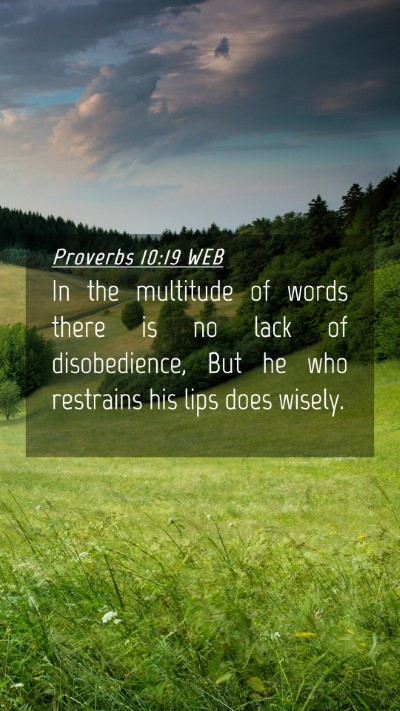 Picture 04 - Proverbs 10:19 WEB Mobile Phone Wallpaper - In the multitude of words there is no lack of - Mobile Bible Verse Wallpaper
