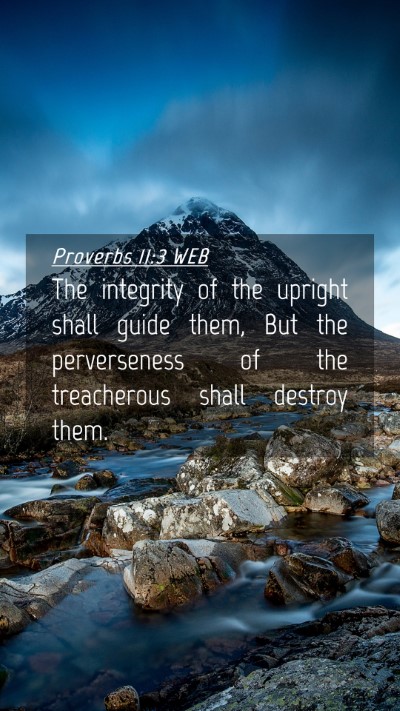 Picture 04 - Proverbs 11:3 WEB Mobile Phone Wallpaper - The integrity of the upright shall guide them, - Mobile Bible Verse Wallpaper