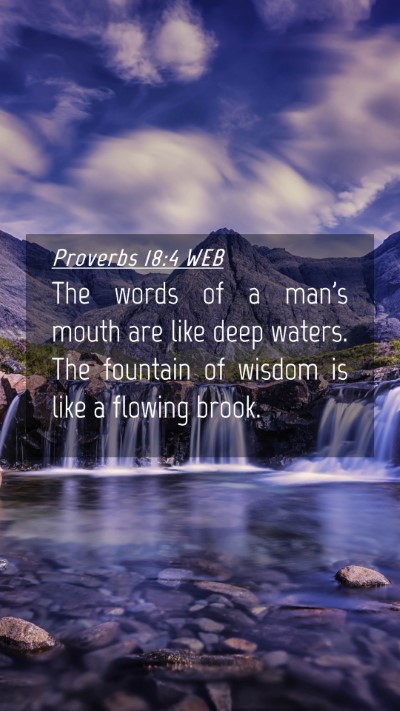 Picture 04 - Proverbs 18:4 WEB Mobile Phone Wallpaper - The words of a man's mouth are like deep waters. - Mobile Bible Verse Wallpaper