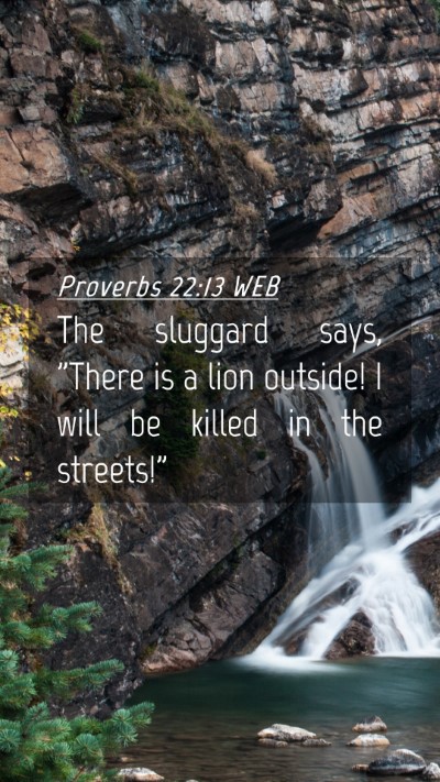 Picture 04 - Proverbs 22:13 WEB Mobile Phone Wallpaper - The sluggard says, 