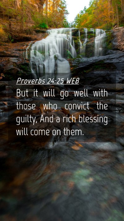 Picture 04 - Proverbs 24:25 WEB Mobile Phone Wallpaper - But it will go well with those who convict the - Mobile Bible Verse Wallpaper