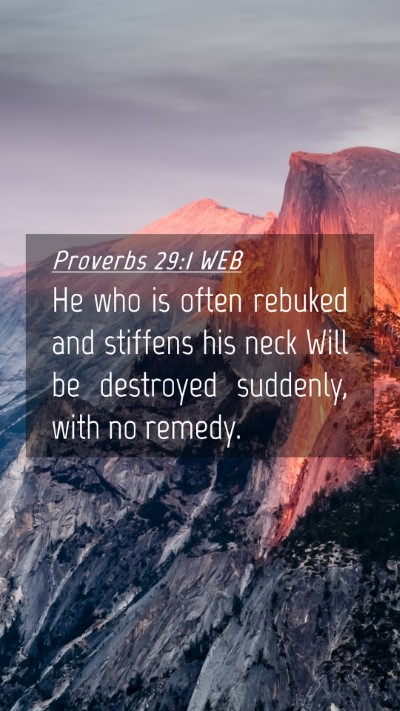 Picture 04 - Proverbs 29:1 WEB Mobile Phone Wallpaper - He who is often rebuked and stiffens his neck - Mobile Bible Verse Wallpaper