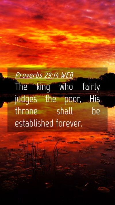 Picture 04 - Proverbs 29:14 WEB Mobile Phone Wallpaper - The king who fairly judges the poor, His throne - Mobile Bible Verse Wallpaper