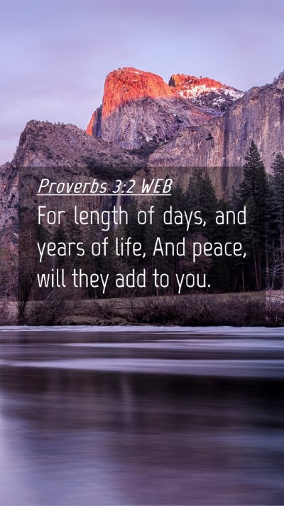 Picture 04 - Proverbs 3:2 WEB Mobile Phone Wallpaper - For length of days, and years of life, And peace, - Mobile Bible Verse Wallpaper
