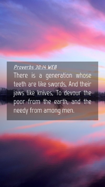 Picture 04 - Proverbs 30:14 WEB Mobile Phone Wallpaper - There is a generation whose teeth are like - Mobile Bible Verse Wallpaper