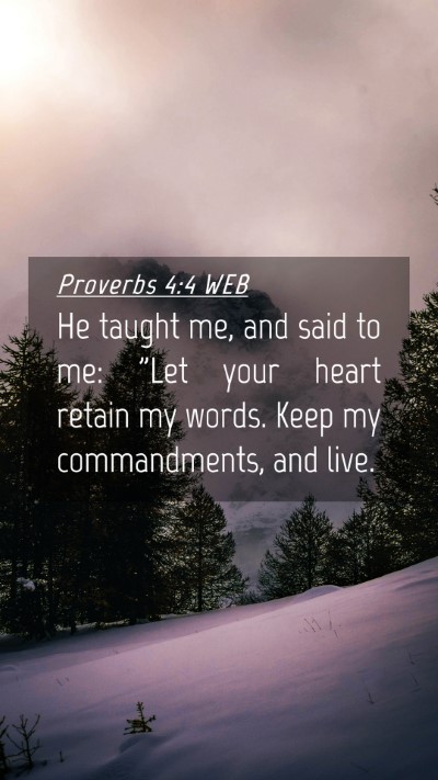 Picture 04 - Proverbs 4:4 WEB Mobile Phone Wallpaper - He taught me, and said to me: 