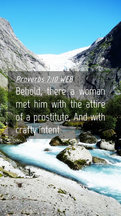 Picture 04 - Proverbs 7:10 WEB Mobile Phone Wallpaper - Behold, there a woman met him with the attire of - Mobile Bible Verse Wallpaper