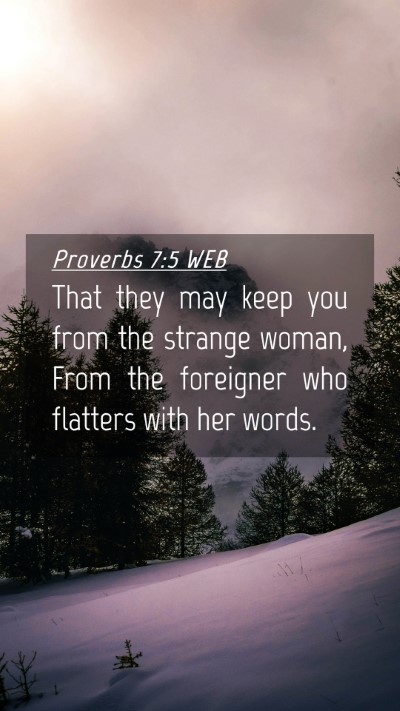 Picture 04 - Proverbs 7:5 WEB Mobile Phone Wallpaper - That they may keep you from the strange woman, - Mobile Bible Verse Wallpaper
