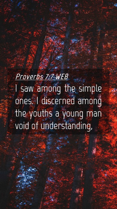 Picture 04 - Proverbs 7:7 WEB Mobile Phone Wallpaper - I saw among the simple ones. I discerned among - Mobile Bible Verse Wallpaper