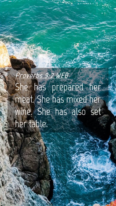 Picture 04 - Proverbs 9:2 WEB Mobile Phone Wallpaper - She has prepared her meat. She has mixed her - Mobile Bible Verse Wallpaper