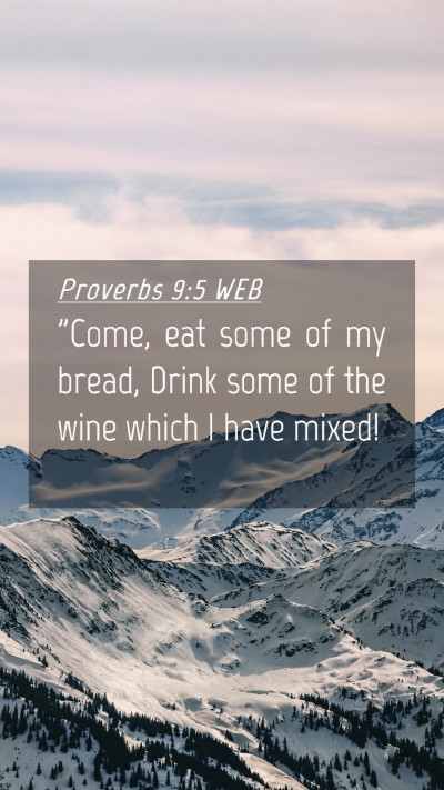 Picture 04 - Proverbs 9:5 WEB Mobile Phone Wallpaper - 