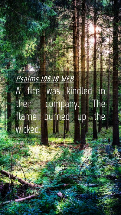 Picture 04 - Psalms 106:18 WEB Mobile Phone Wallpaper - A fire was kindled in their company. The flame - Mobile Bible Verse Wallpaper