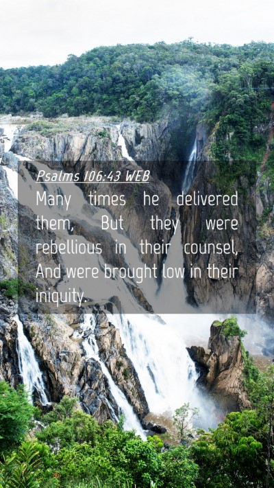 Picture 04 - Psalms 106:43 WEB Mobile Phone Wallpaper - Many times he delivered them, But they were - Mobile Bible Verse Wallpaper