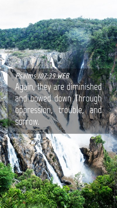 Picture 04 - Psalms 107:39 WEB Mobile Phone Wallpaper - Again, they are diminished and bowed down Through - Mobile Bible Verse Wallpaper