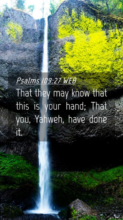 Picture 04 - Psalms 109:27 WEB Mobile Phone Wallpaper - That they may know that this is your hand; That - Mobile Bible Verse Wallpaper