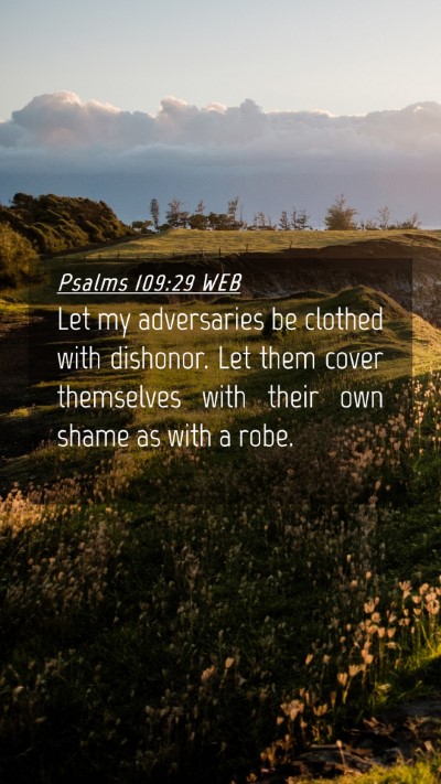 Picture 04 - Psalms 109:29 WEB Mobile Phone Wallpaper - Let my adversaries be clothed with dishonor. Let - Mobile Bible Verse Wallpaper