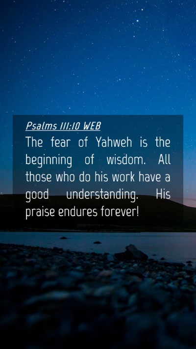 Picture 04 - Psalms 111:10 WEB Mobile Phone Wallpaper - The fear of Yahweh is the beginning of wisdom. - Mobile Bible Verse Wallpaper