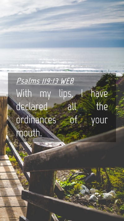 Picture 04 - Psalms 119:13 WEB Mobile Phone Wallpaper - With my lips, I have declared all the ordinances - Mobile Bible Verse Wallpaper