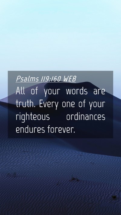 Picture 04 - Psalms 119:160 WEB Mobile Phone Wallpaper - All of your words are truth. Every one of your - Mobile Bible Verse Wallpaper