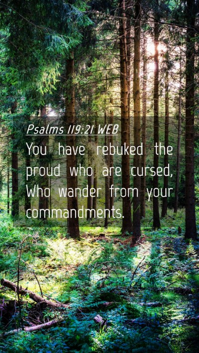 Picture 04 - Psalms 119:21 WEB Mobile Phone Wallpaper - You have rebuked the proud who are cursed, Who - Mobile Bible Verse Wallpaper