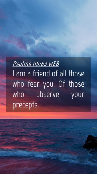 Picture 04 - Psalms 119:63 WEB Mobile Phone Wallpaper - I am a friend of all those who fear you, Of those - Mobile Bible Verse Wallpaper