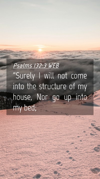 Picture 04 - Psalms 132:3 WEB Mobile Phone Wallpaper - 