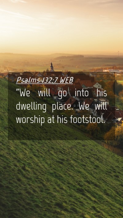 Picture 04 - Psalms 132:7 WEB Mobile Phone Wallpaper - 