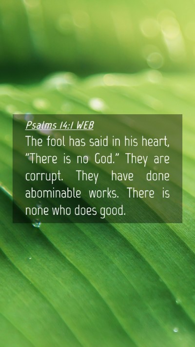 Picture 04 - Psalms 14:1 WEB Mobile Phone Wallpaper - The fool has said in his heart, 
