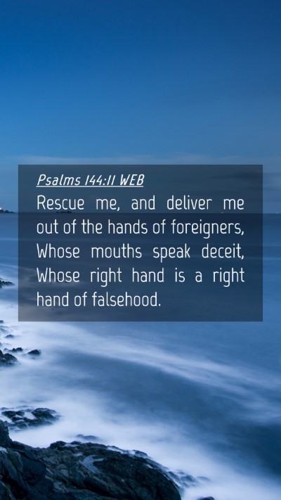 Picture 04 - Psalms 144:11 WEB Mobile Phone Wallpaper - Rescue me, and deliver me out of the hands of - Mobile Bible Verse Wallpaper