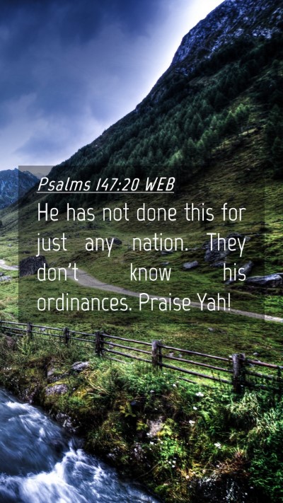 Picture 04 - Psalms 147:20 WEB Mobile Phone Wallpaper - He has not done this for just any nation. They - Mobile Bible Verse Wallpaper