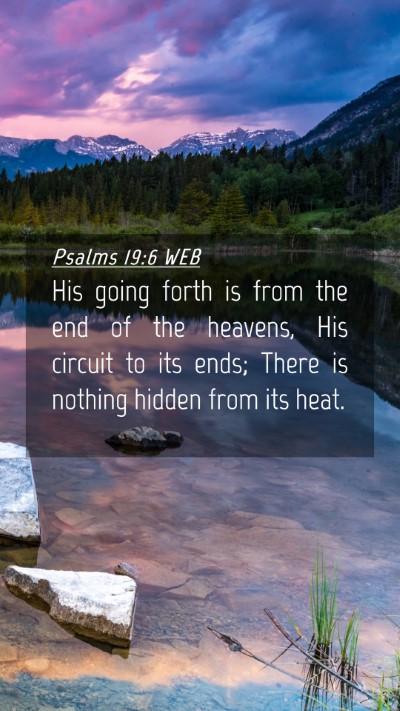 Picture 04 - Psalms 19:6 WEB Mobile Phone Wallpaper - His going forth is from the end of the heavens, - Mobile Bible Verse Wallpaper